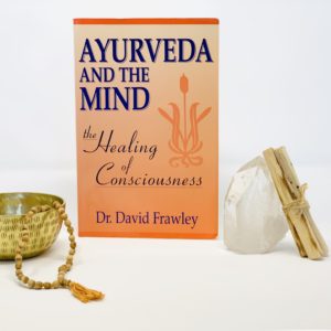 AYURVEDA AND THE MIND